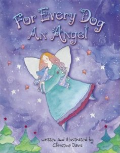 Illustrated cover of the book “For Every Dog an Angel” by Christine Davis